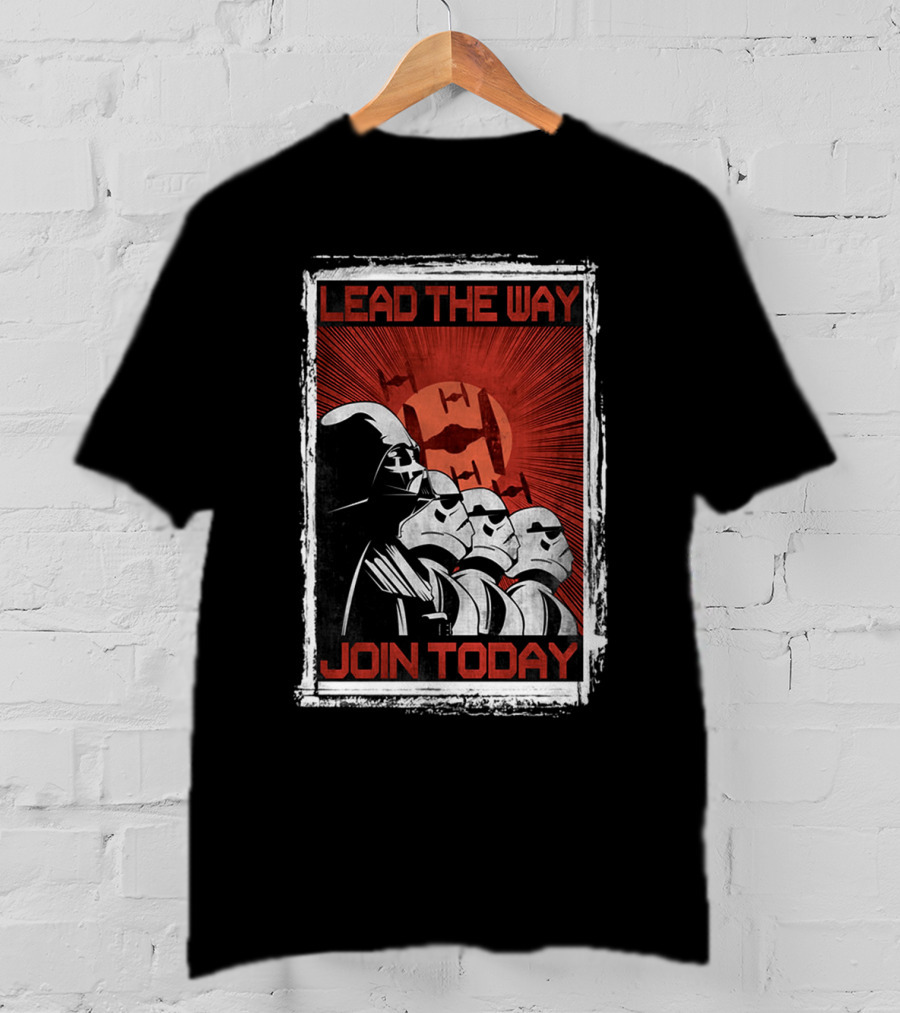 Lead The Way Join Today Darth Vader Stormtroopers Star Wars T-Shirt