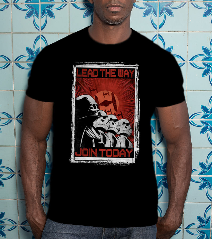 Lead The Way Join Today Darth Vader Stormtroopers Star Wars T-Shirt