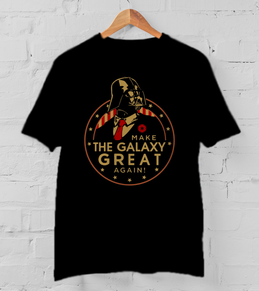 Darth Vader Make The Galaxy Great Again Star Wars T-Shirt
