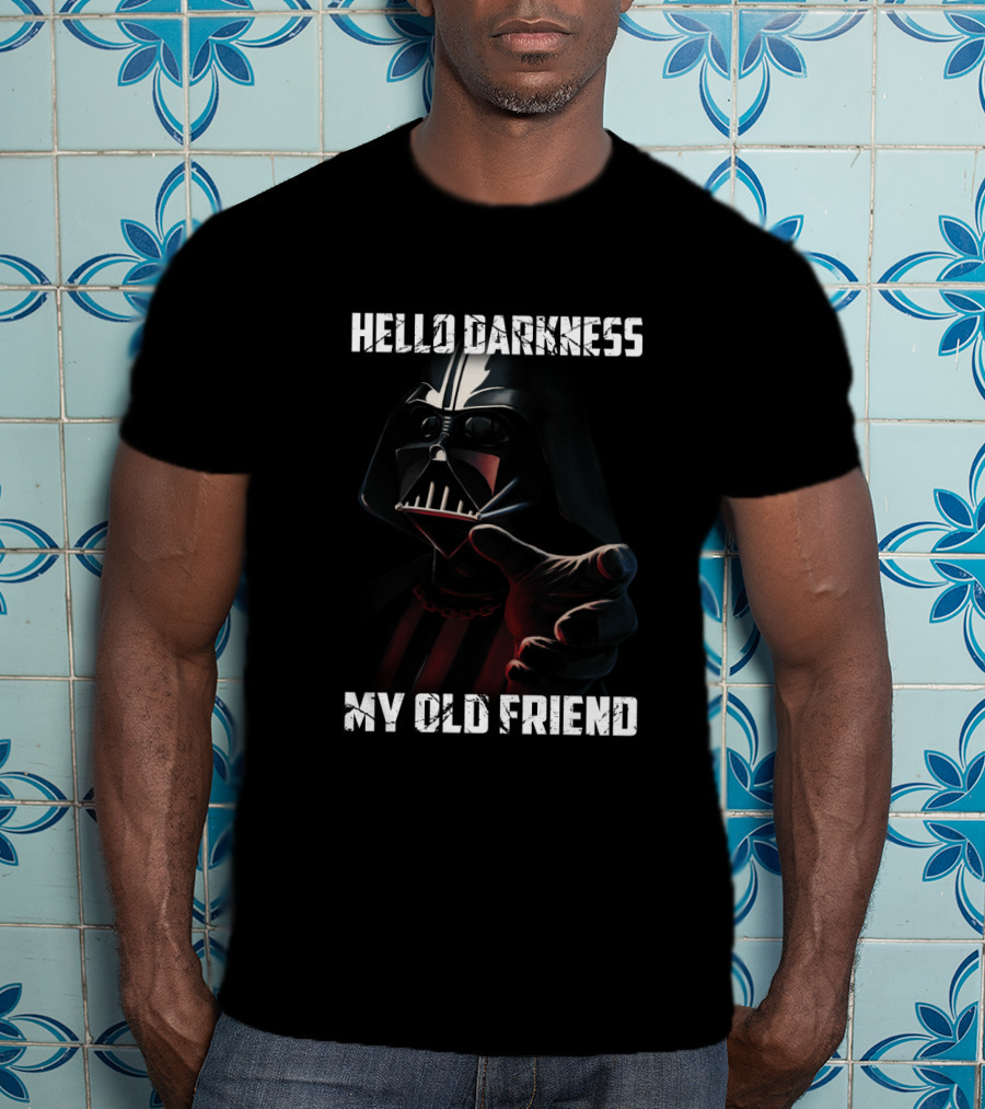 Hello Darkness My Old Friend Darth Vader Star Wars T-Shirt