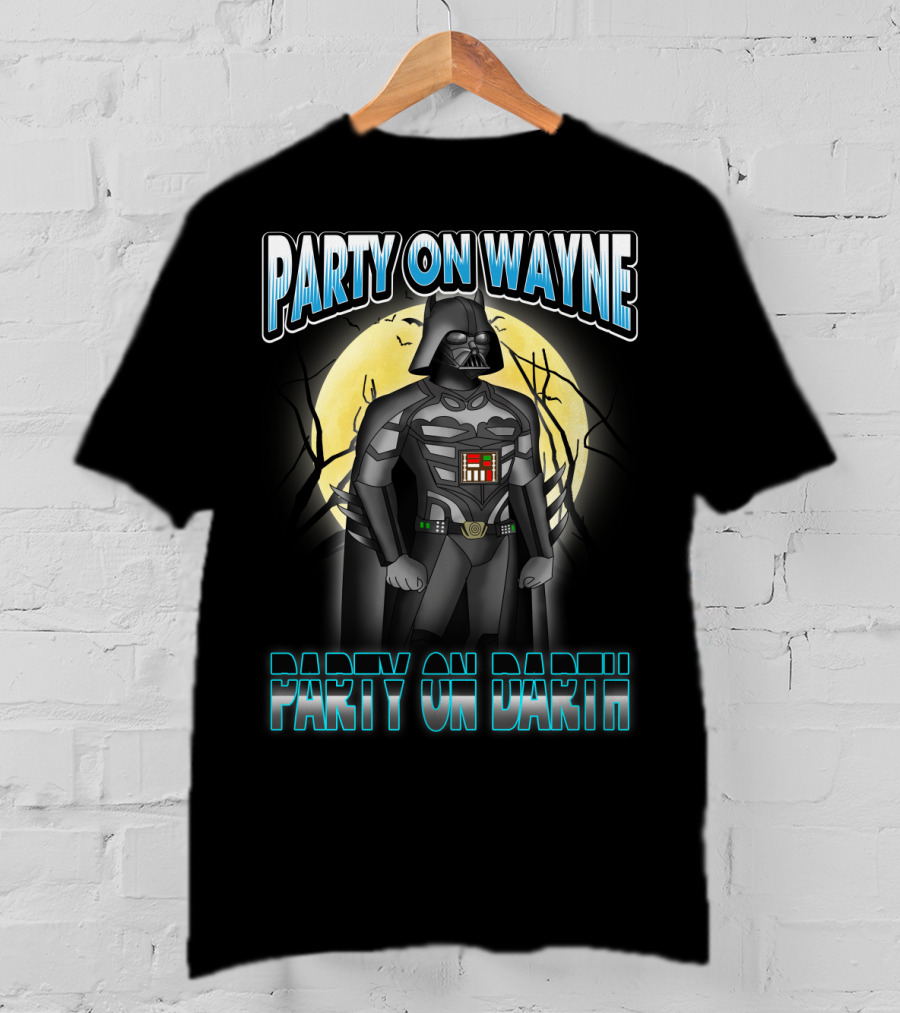 Party On Wayne Party On Darth Vader Star Wars Mashup T-Shirt