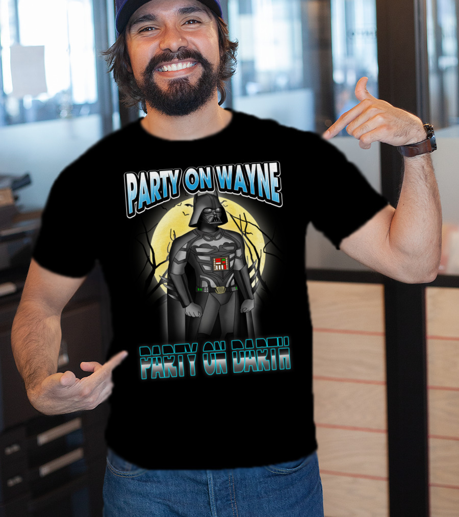Party On Wayne Party On Darth Vader Star Wars Mashup T-Shirt