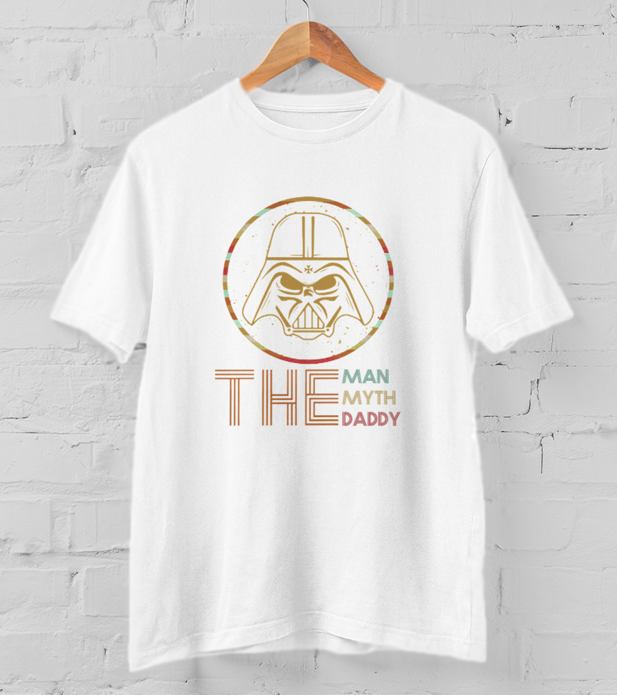 The Man The Myth The Daddy Father's Day Darth Vader Star Wars T-Shirt