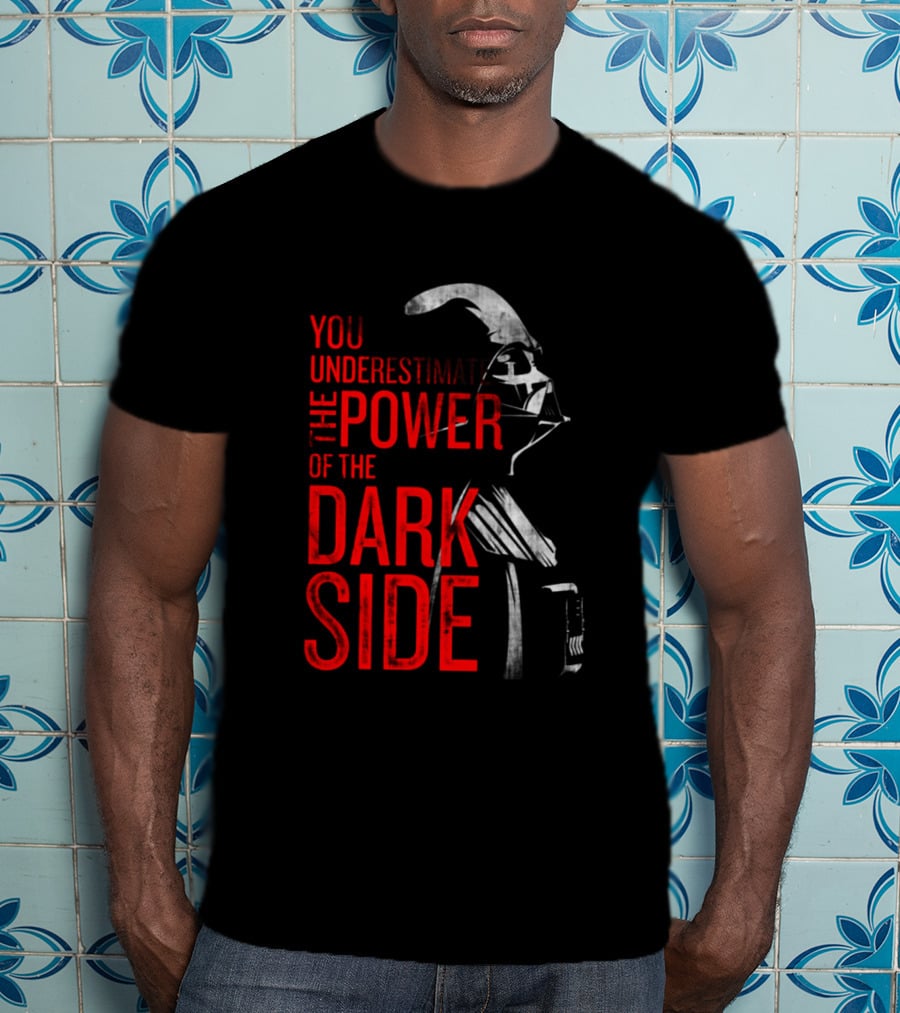You Underestimate The Power Of The Dark Side Darth Vader Star Wars T-Shirt