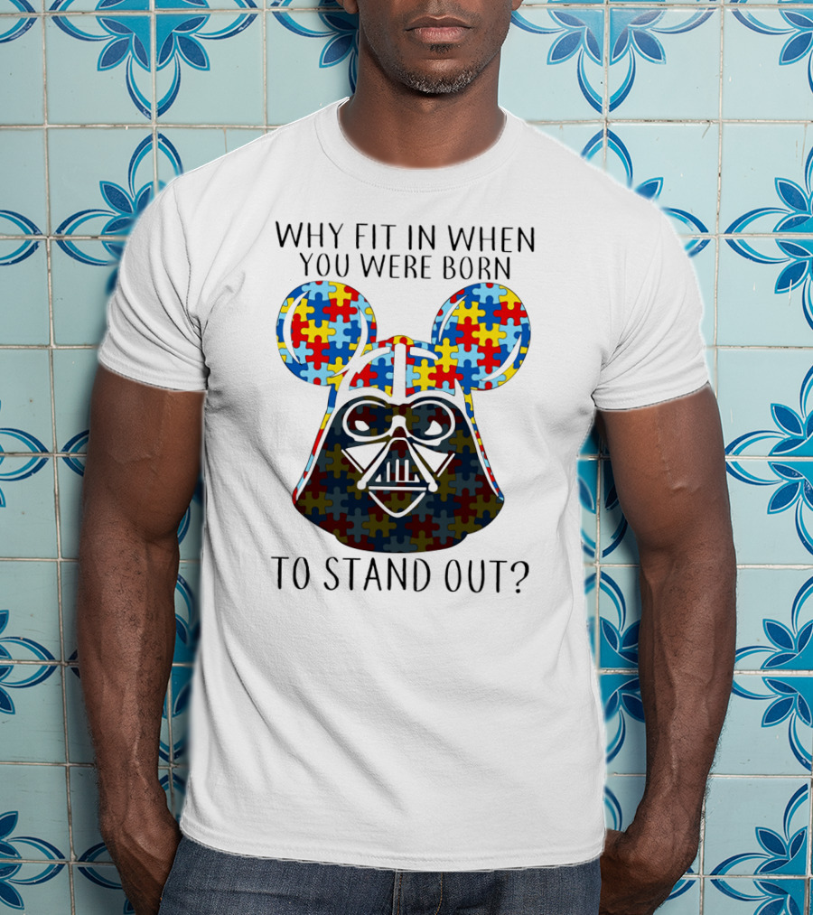 Why Fit In When You Were Born To Stand Out Darth Vader Puzzle Ears T-Shirt