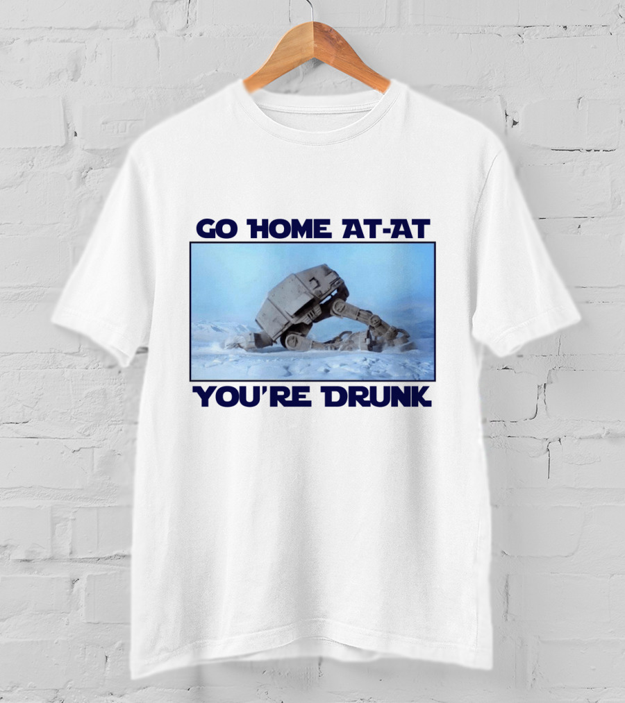 Go Home AT-AT You're Drunk Star Wars Scene T-Shirt