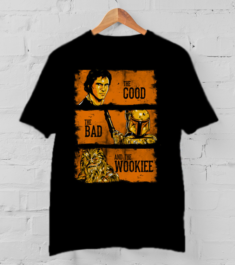 The Good The Bad And The Wookiee Han Solo Boba Fett Chewbacca Star Wars T-Shirt