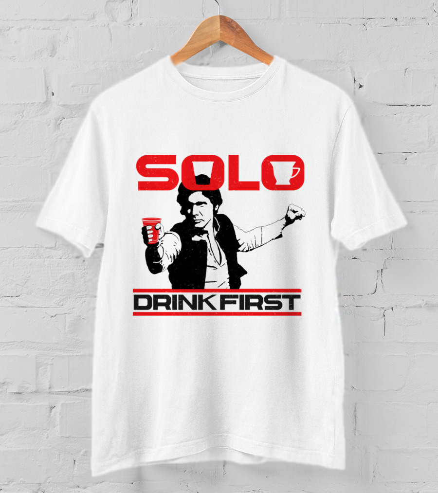 SOLO Drink First Han Star Wars T-Shirt