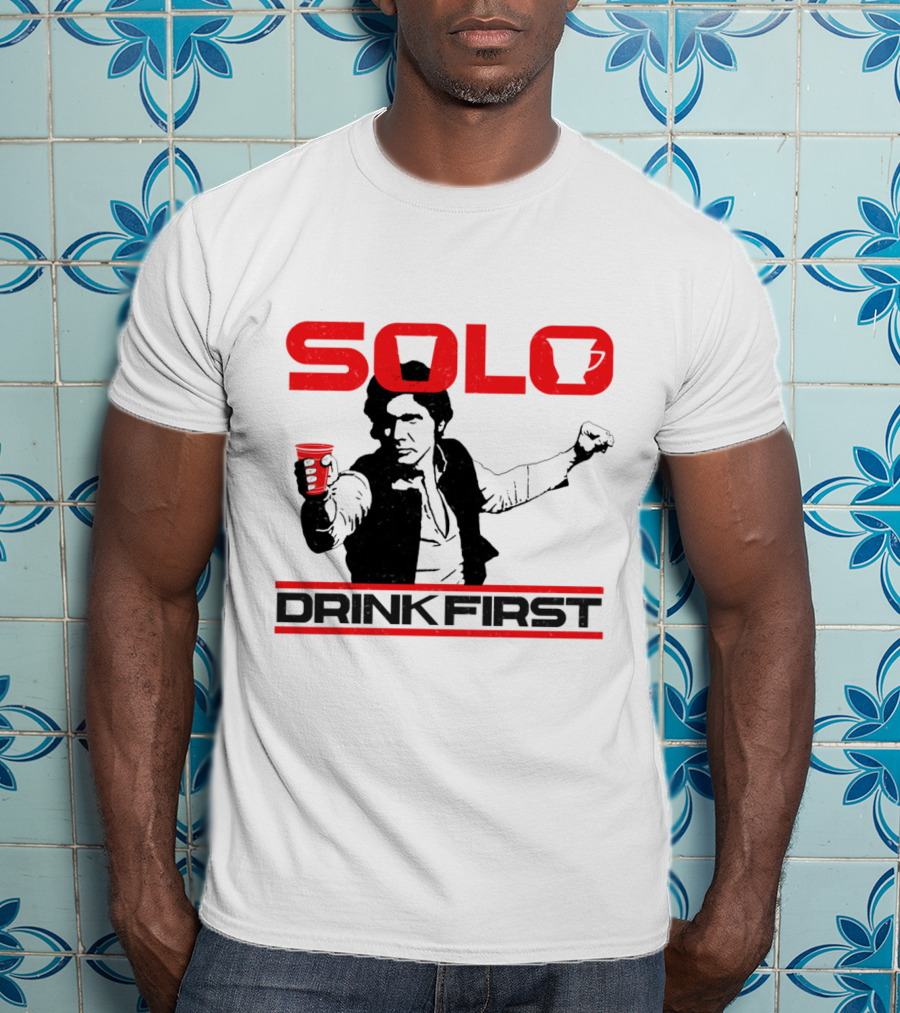SOLO Drink First Han Star Wars T-Shirt