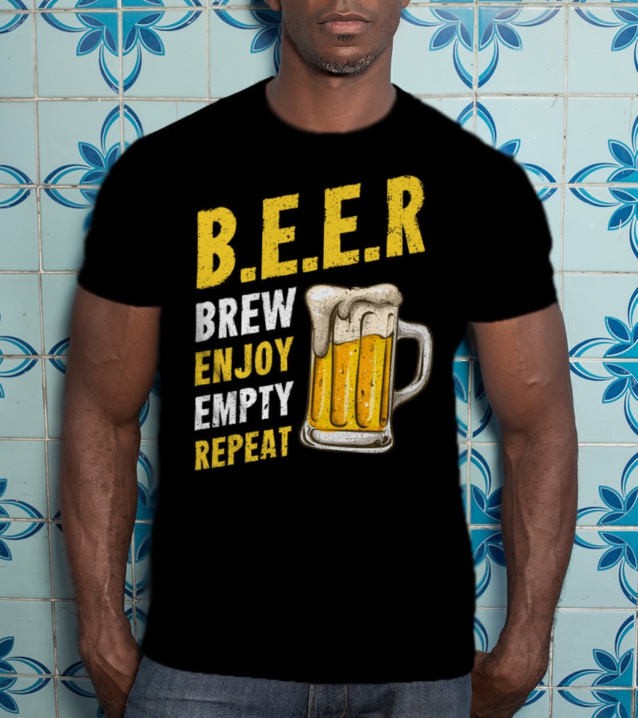 B.E.E.R Brew Enjoy Empty Repeat Funny Beer Lovers T-Shirt