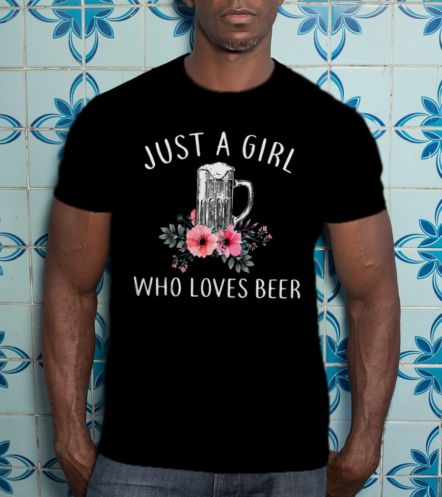 Just A Girl Who Loves Beer With Floral Mug T-Shirt