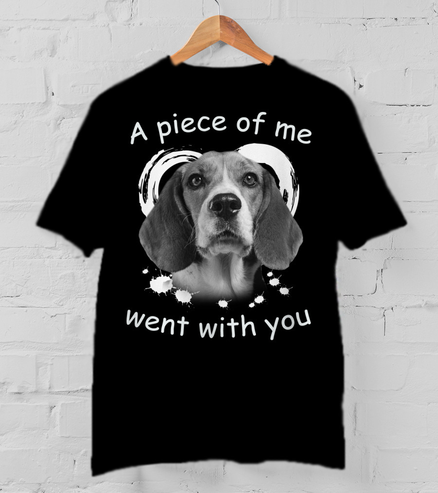 A Piece Of Me Went With You Dog Heart T-Shirt
