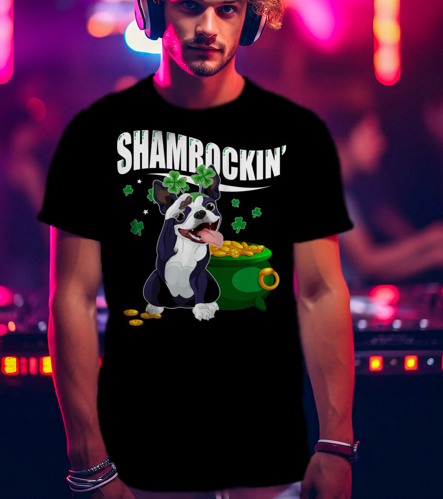 Shamrockin' Boston Terrier With Pot Of Gold And Clovers T-Shirt