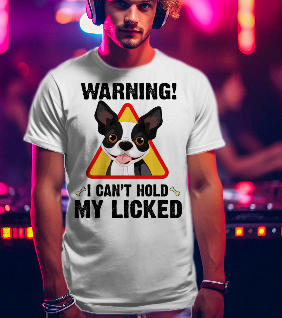 Warning I Can't Hold My Licked Cartoon Dog With Triangle And Bones T-Shirt