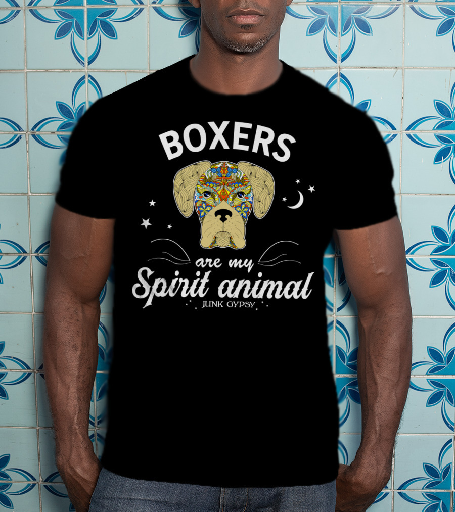 BOXERS Are My Spirit Animal Junk Gypsy T-Shirt