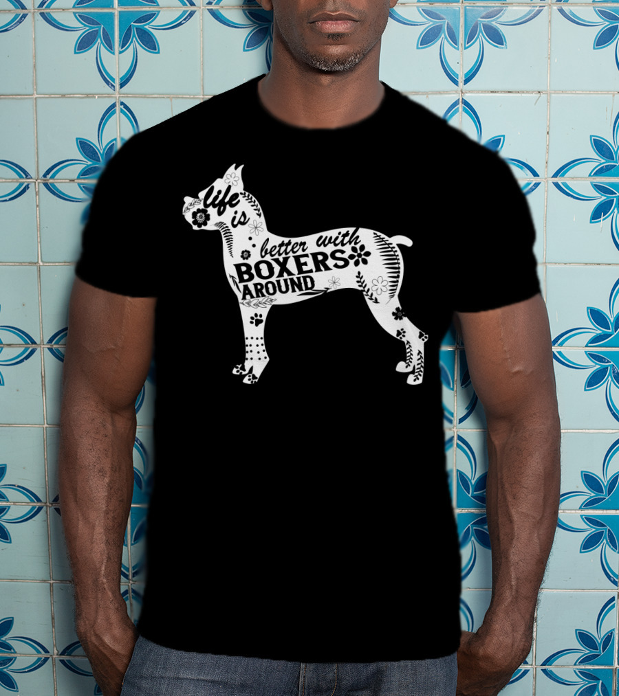 Life Is Better With Boxers Around Floral Dog Pawprint T-Shirt