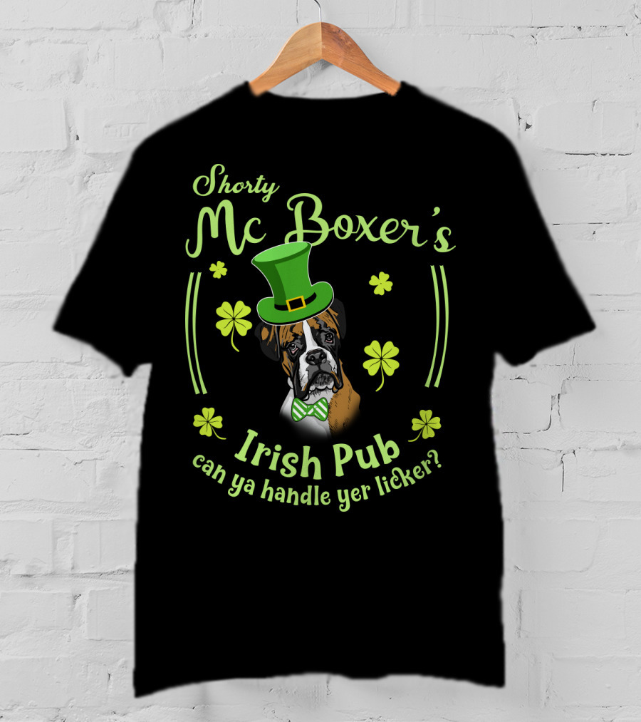 Shorty Mc Boxer's Irish Pub Can Ya Handle Yer Licker T-Shirt