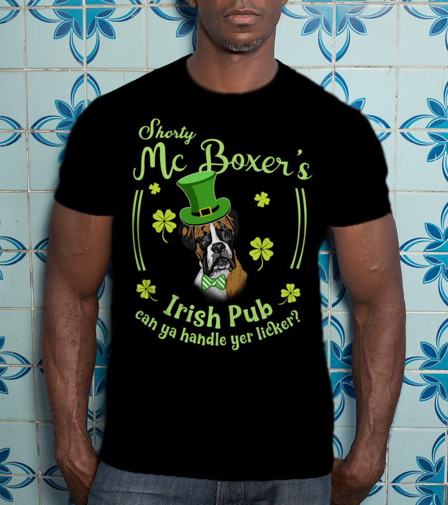 Shorty Mc Boxer's Irish Pub Can Ya Handle Yer Licker T-Shirt