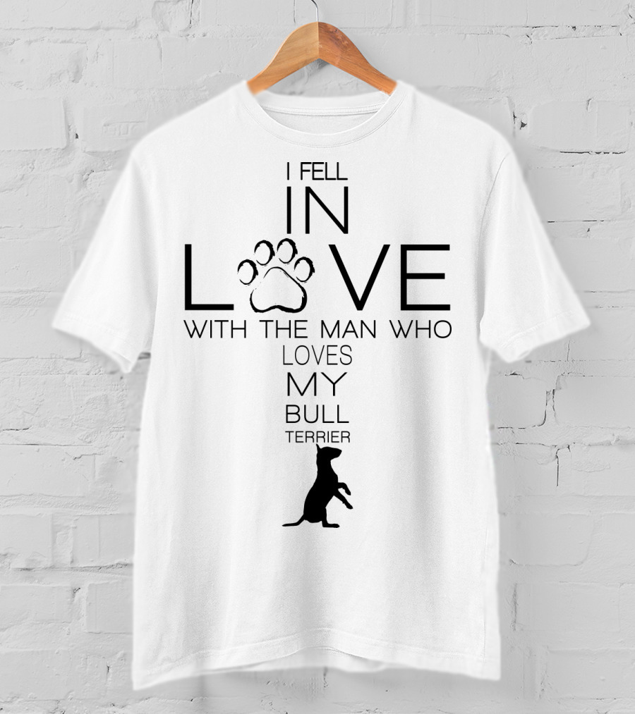 I Fell In Love With The Man Who Loves My Bull Terrier Paw Prints T-Shirt