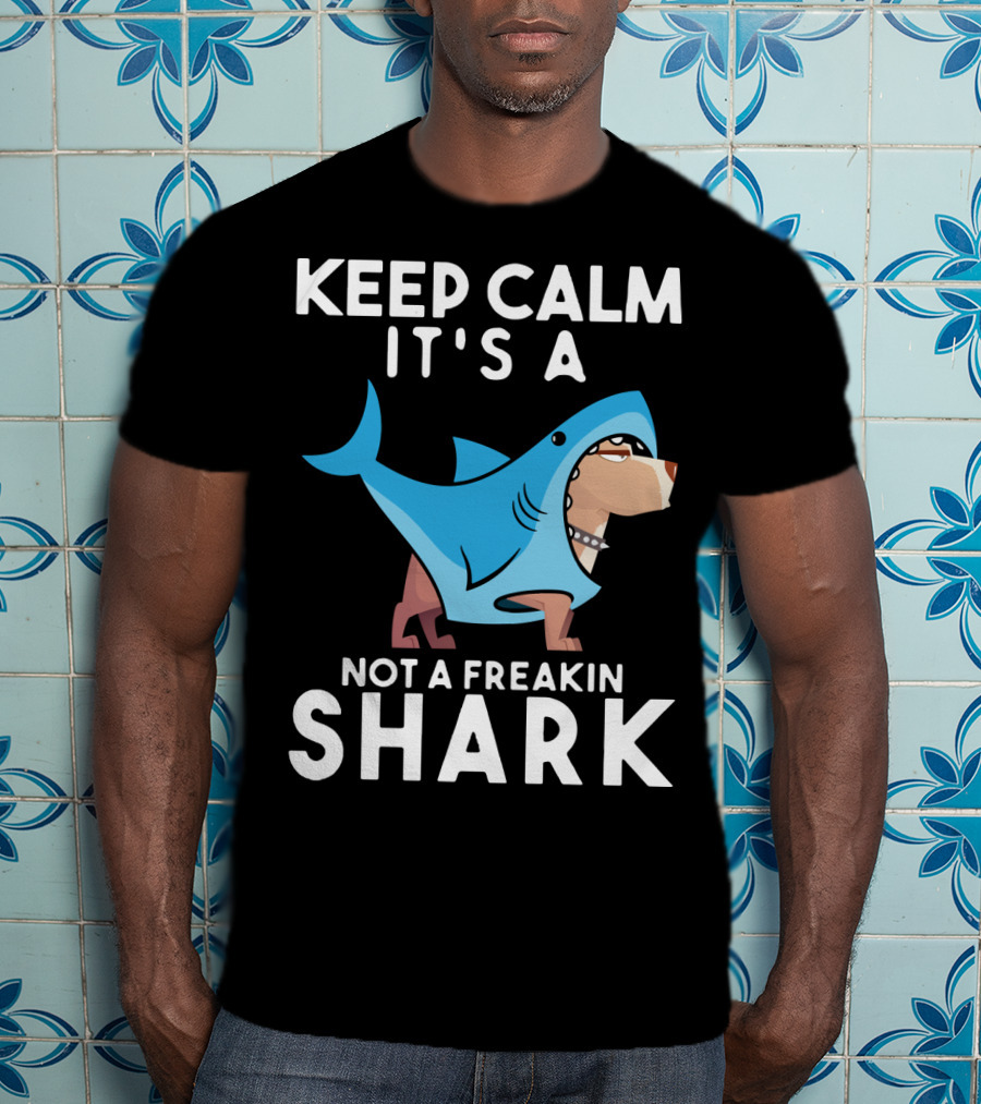 Keep Calm It's A Cane Corso Not A Freakin Shark T-Shirt