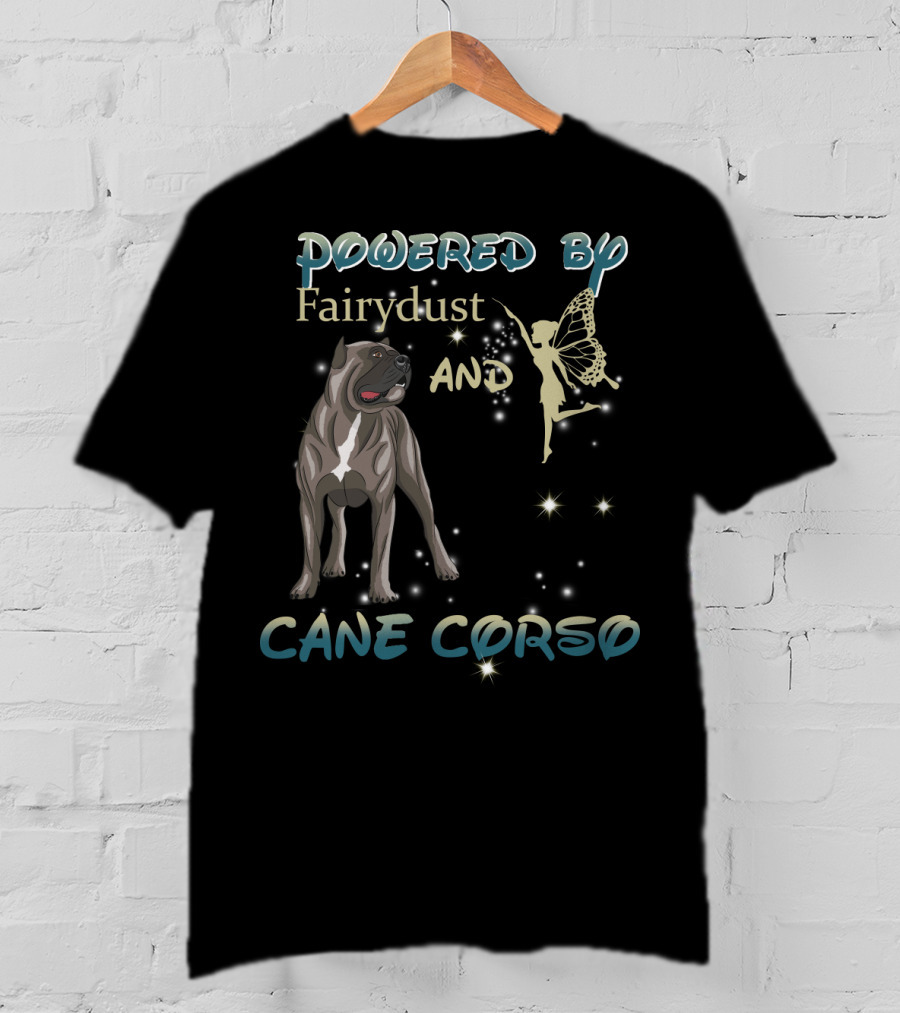 Powered By Fairydust And Cane Corso T-Shirt