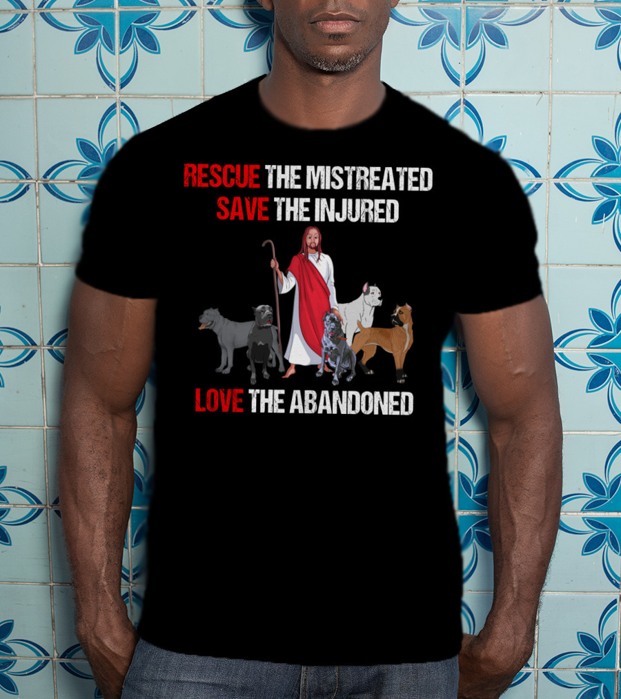 Rescue The Mistreated Save The Injured Love The Abandoned Cane Corso T-Shirt
