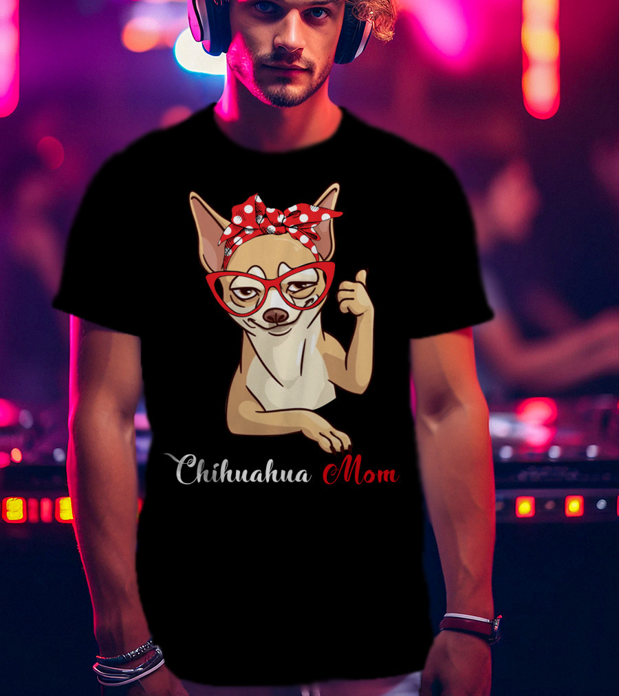 Chihuahua Mom T-Shirt