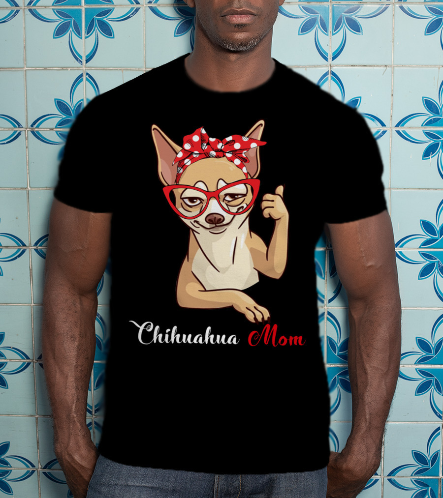 Chihuahua Mom T-Shirt