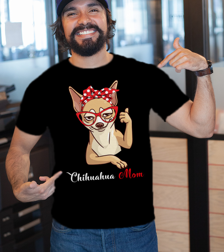Chihuahua Mom T-Shirt