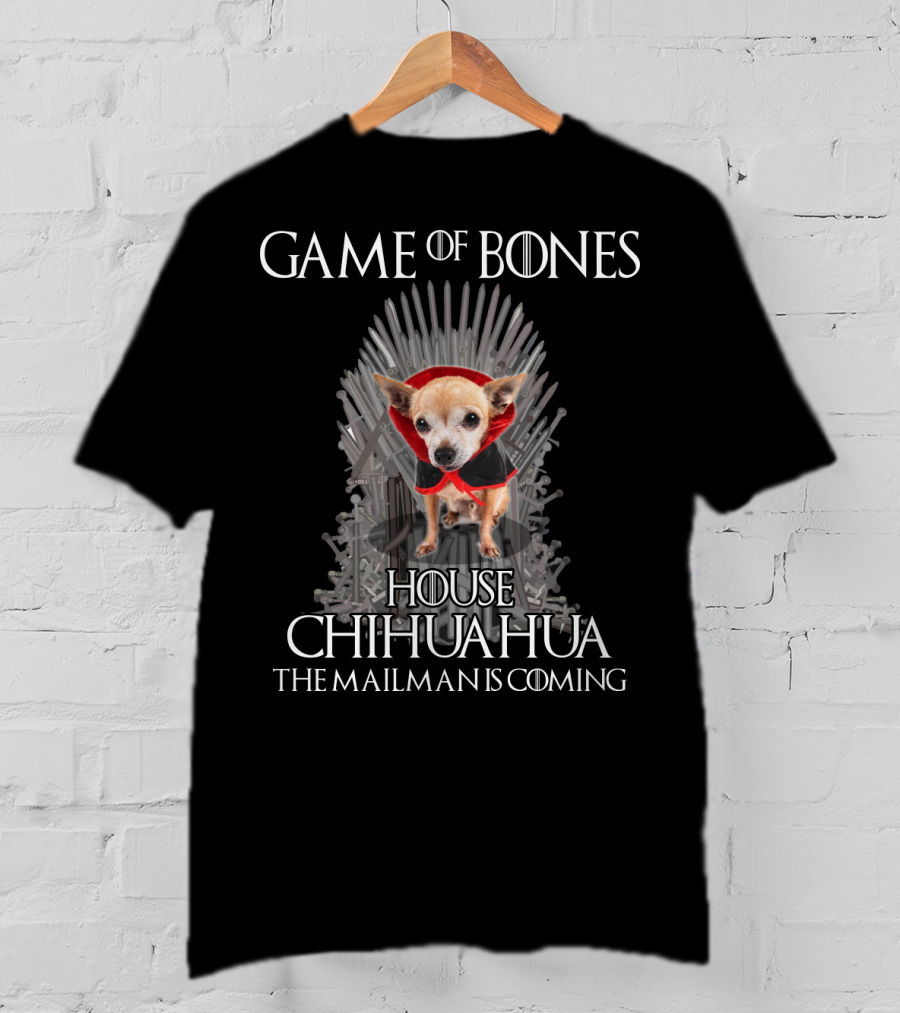Game Of Bones House Chihuahua The Mailman Is Coming T-Shirt