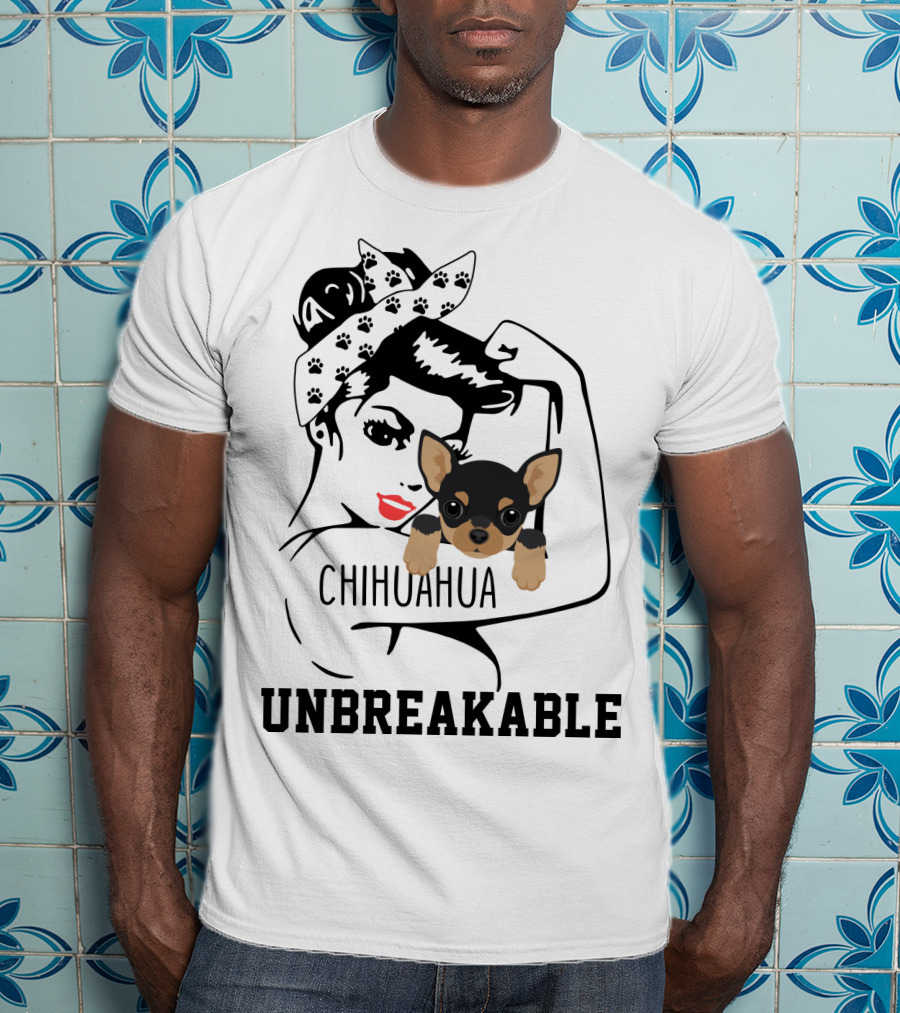 Chihuahua Unbreakable Rosie The Riveter T-Shirt