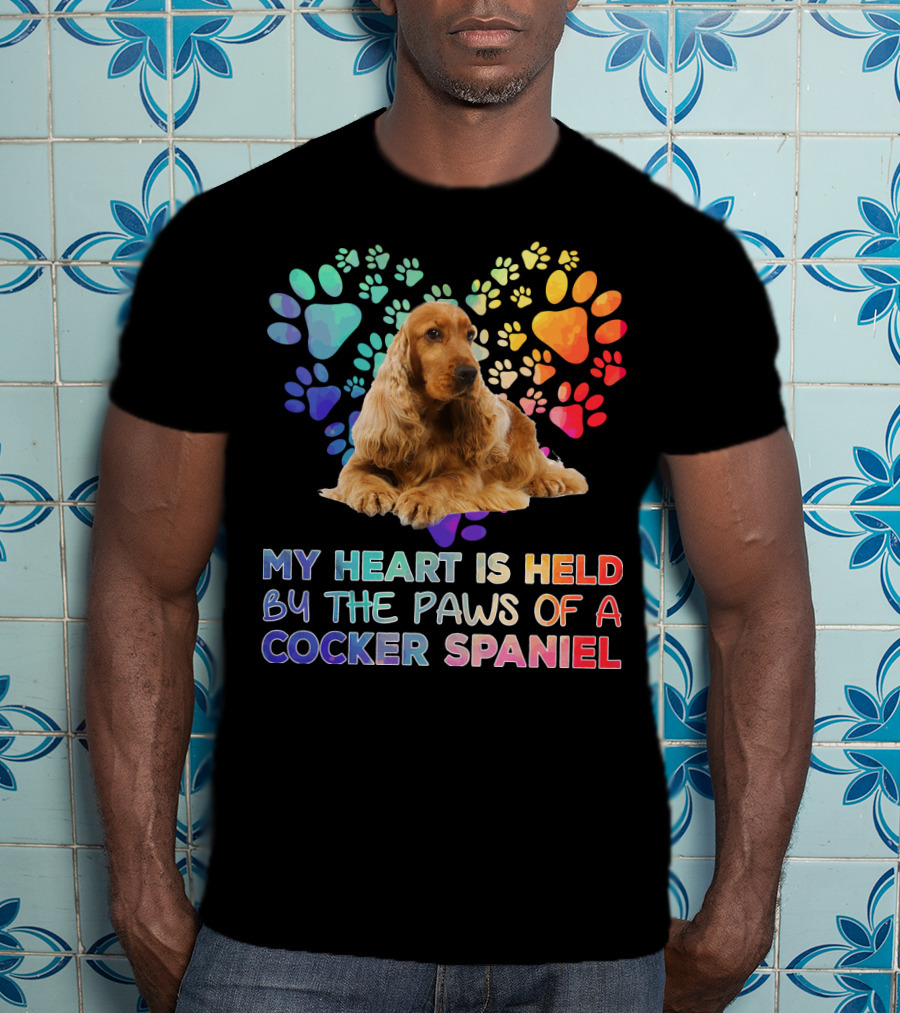 My Heart Is Held By The Paws Of A Cocker Spaniel T-Shirt
