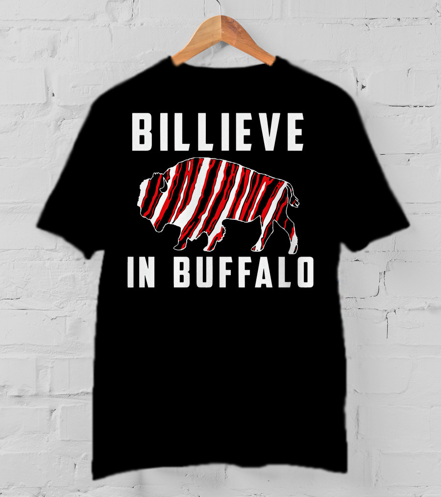 Billieve In Buffalo American Football Buffalo T-Shirt