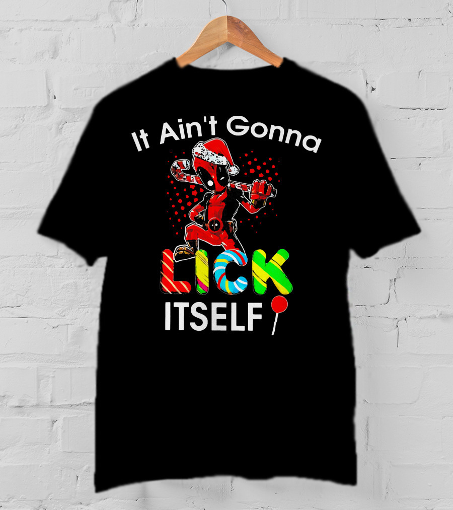 Deadpool Santa Candy Cane Lollipop It Ain't Gonna Lick Itself T-Shirt