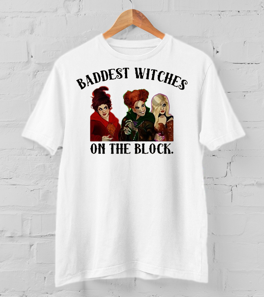 Baddest Witches On The Block Sanderson Sisters Magic T-Shirt