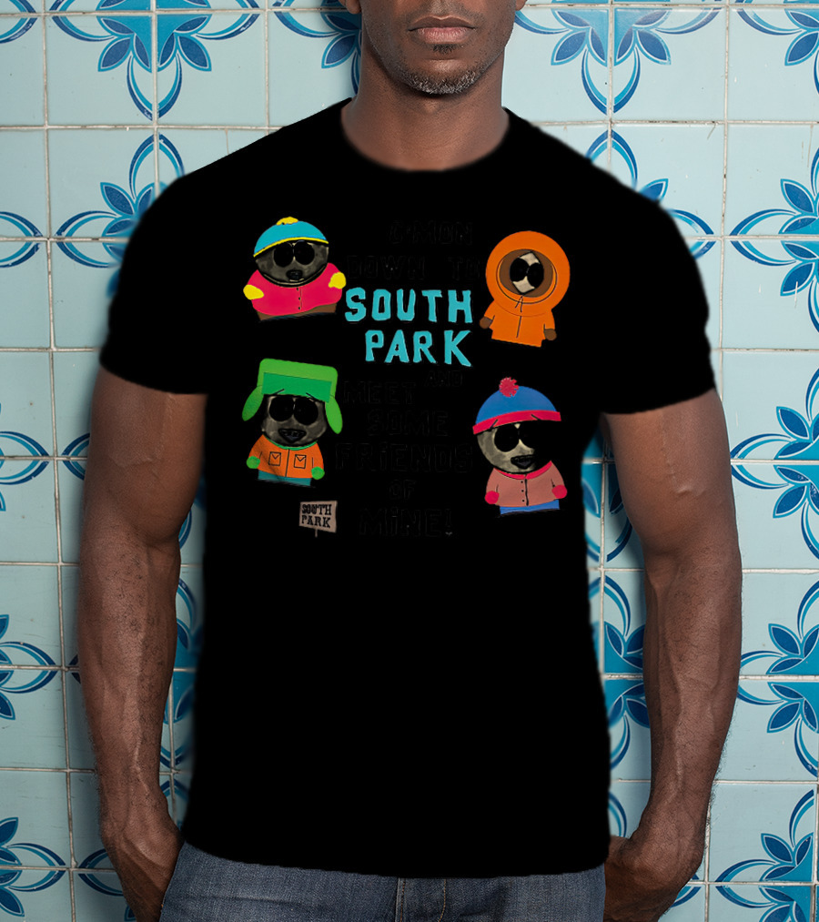 C'mon Down To South Park And Meet Some Friends Of Mine South Park Characters T-Shirt