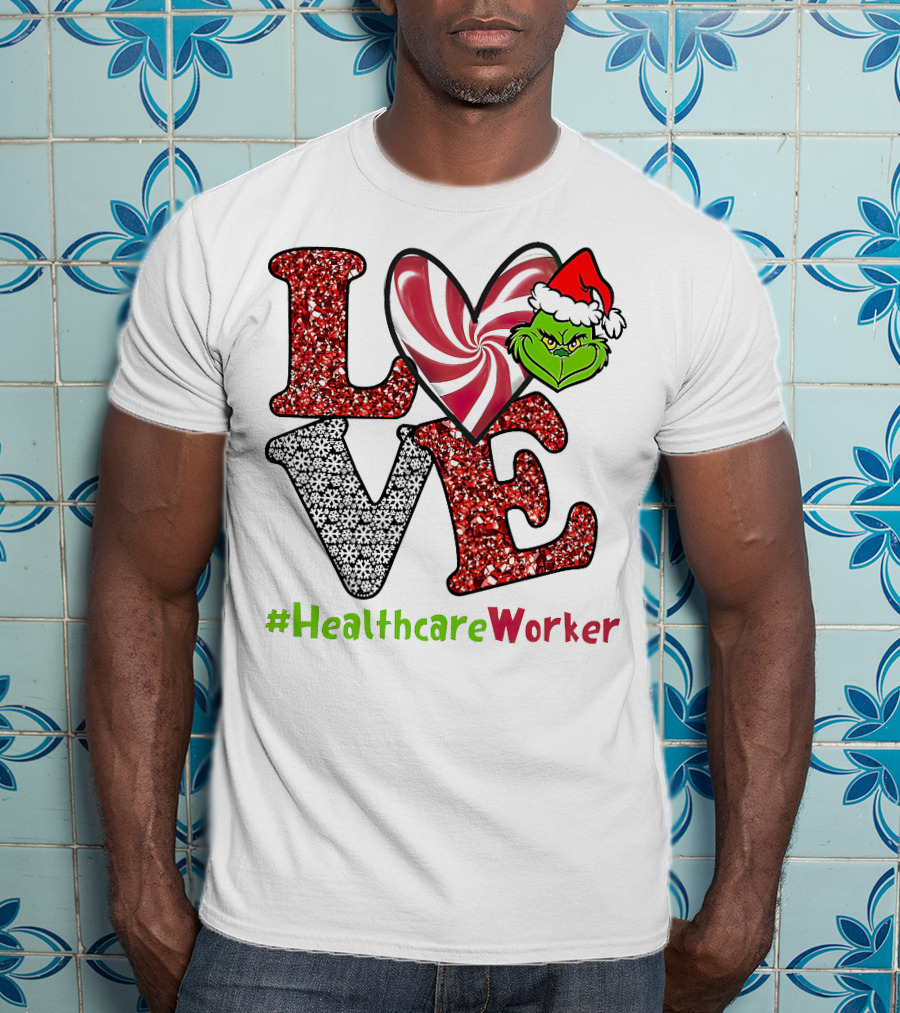 LOVE Grinch Heart #HealthcareWorker T-Shirt