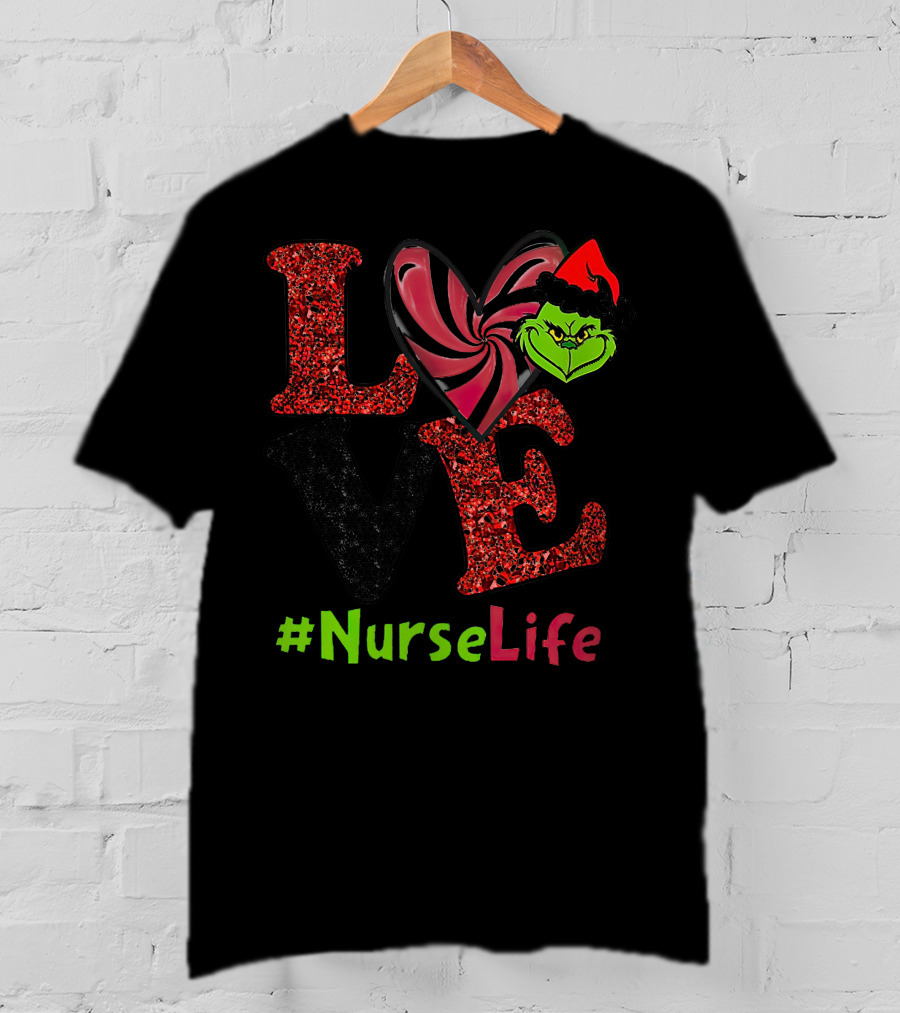 LOVE Grinch Heart #NurseLife T-Shirt