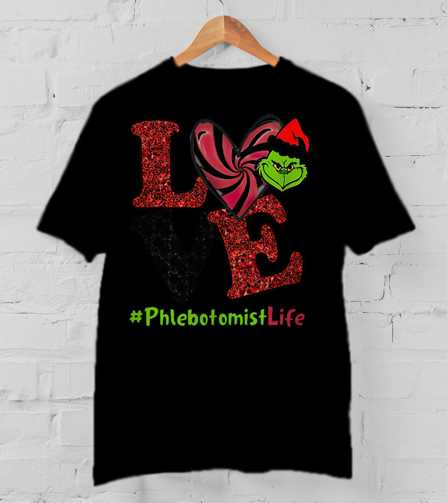 Grinch Love Heart #PhlebotomistLife T-Shirt