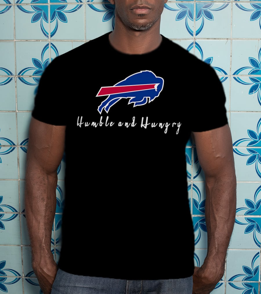 Buffalo Bills Humble And Hungry Football Team Spirit T-Shirt