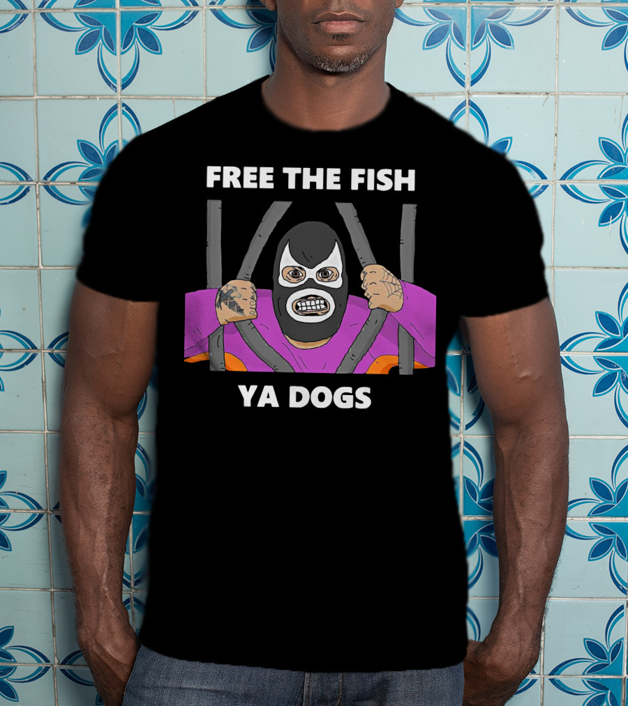 Free The Fish Ya Dogs Luchador Behind Bars T-Shirt