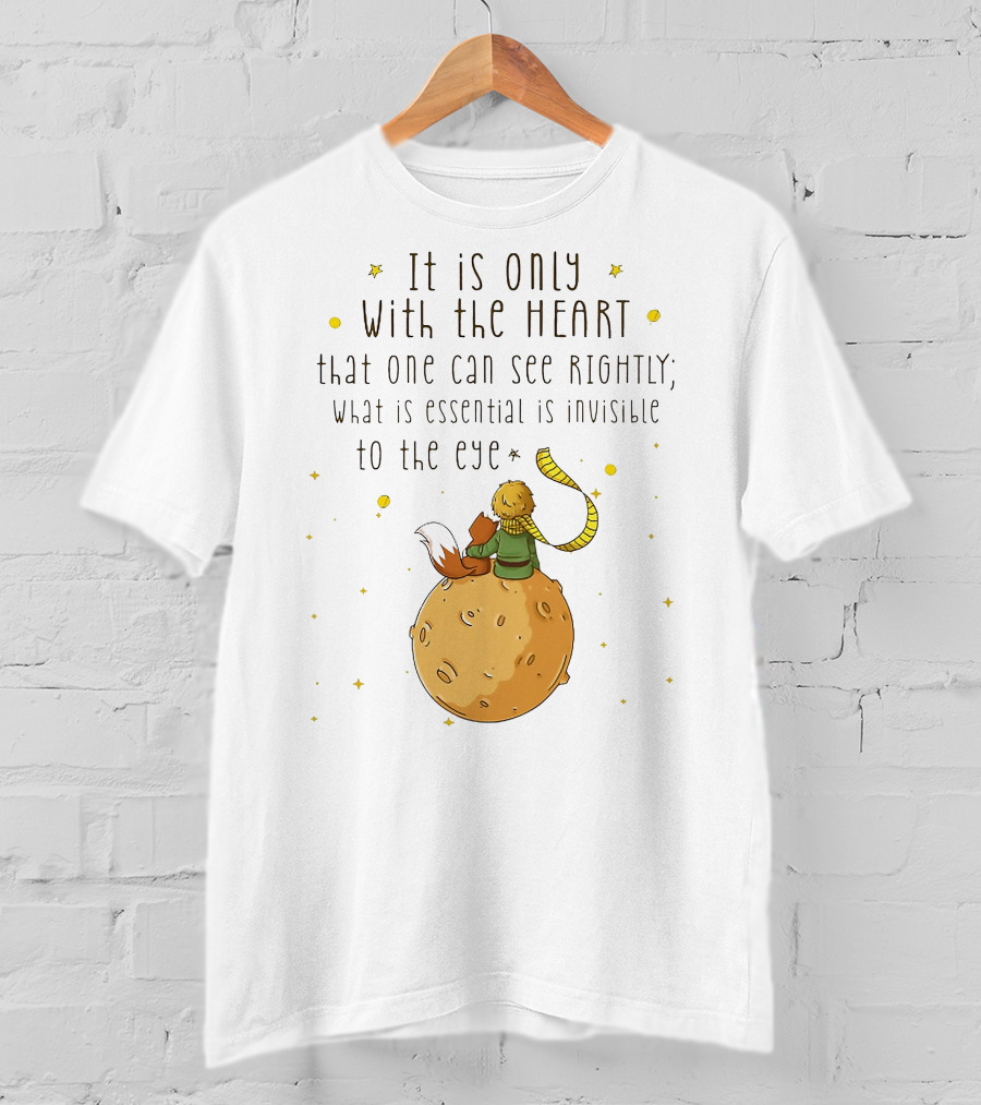 It Is Only With The Heart Essential Invisible Little Prince Planet Fox T-Shirt