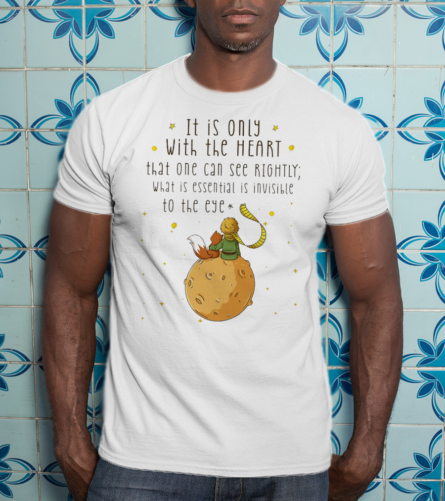 It Is Only With The Heart Essential Invisible Little Prince Planet Fox T-Shirt