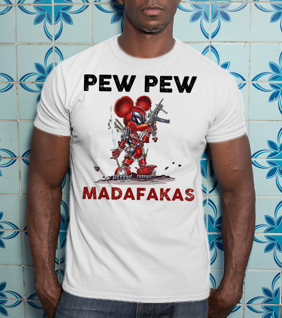 Pew Pew Madafakas Mickey Deadpool Mashup T-Shirt