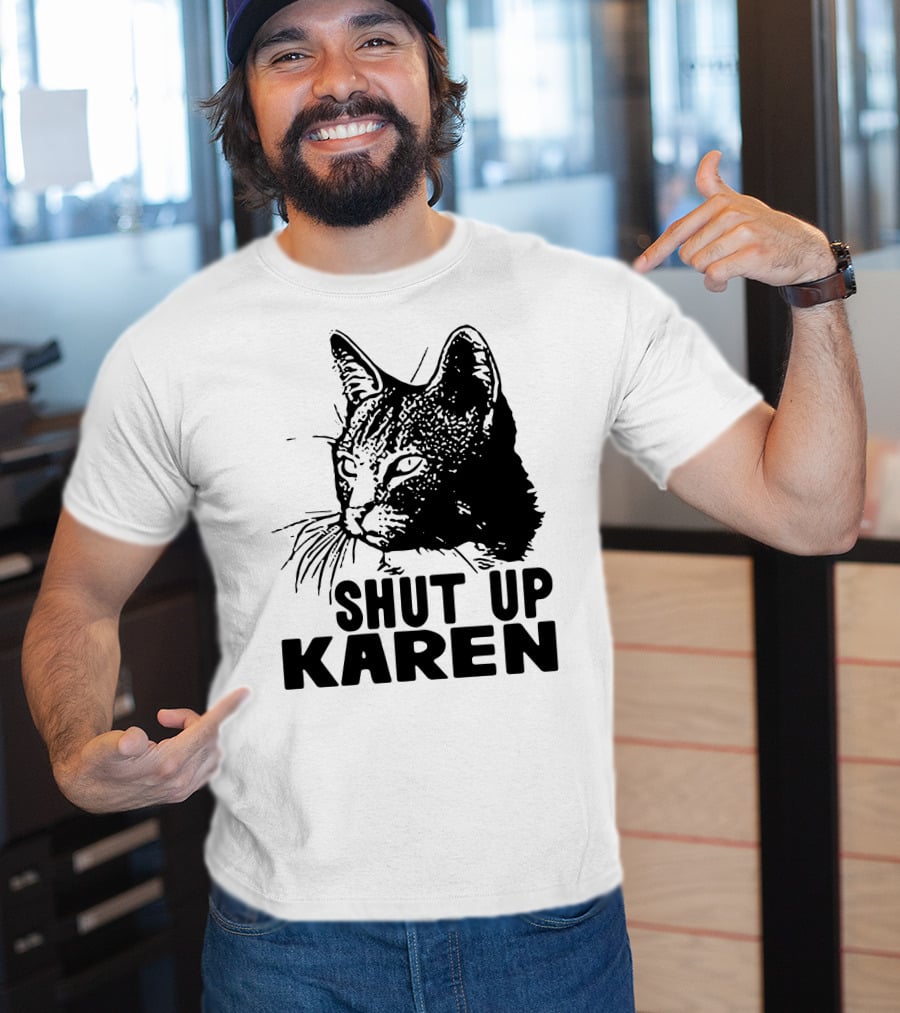Scary Cat Shut Up Karen T-Shirt