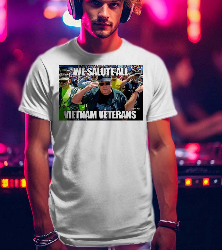 We Salute All Vietnam Veterans Vva.org USA Patriotic Honor Military Tribute Saluting Soldiers T-Shirt