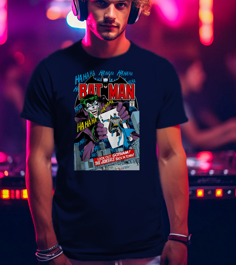BATMAN Look Out Gotham The Joker's Back In Town HA HA HA T-Shirt