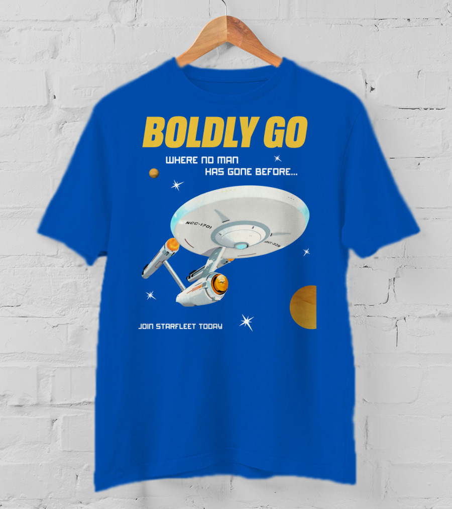 Boldly Go Where No Man Has Gone Before Join Starfleet Today Ncc-1701 T-Shirt