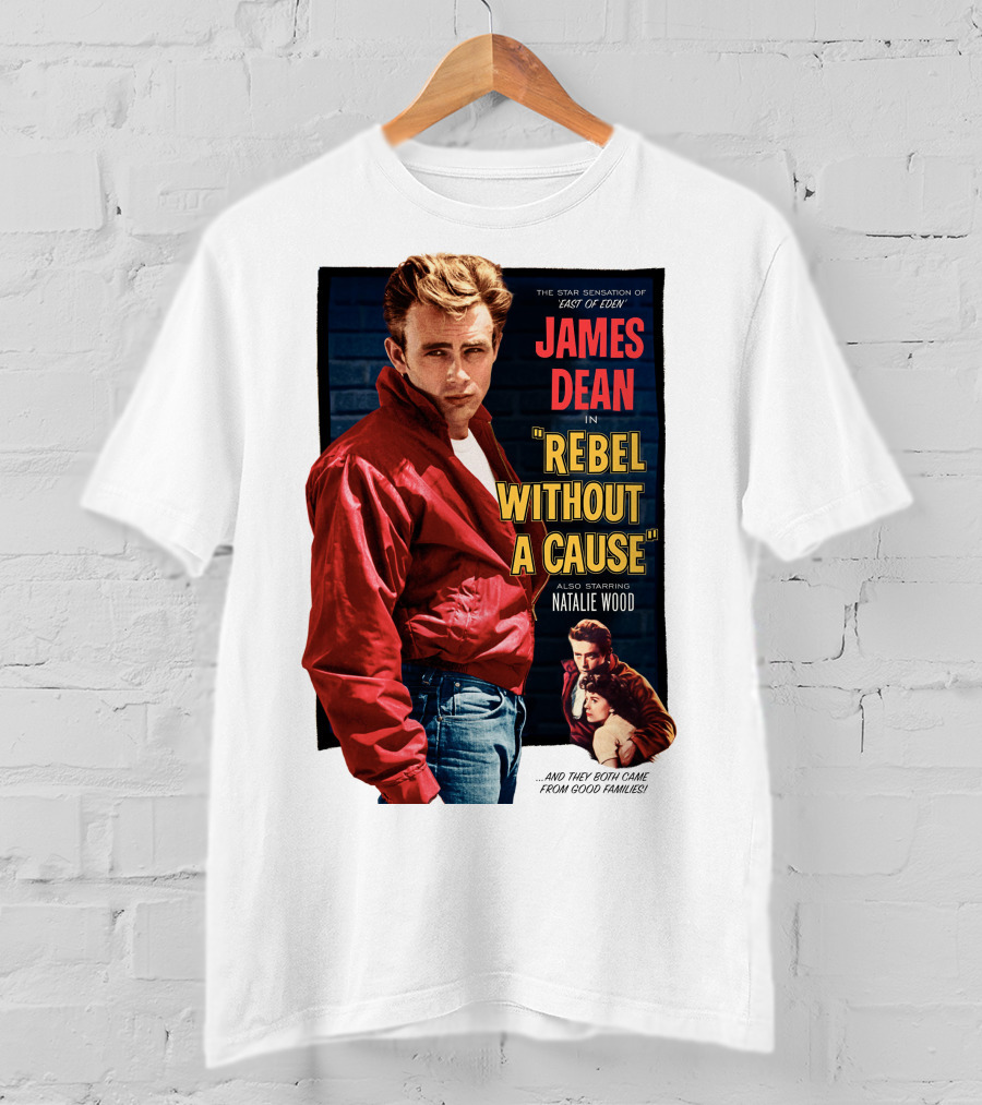 James Dean IN Rebel Without A Cause Also Starring Natalie Wood And They Both Came From Good Families Star Sensation Of East Of Eden T-Shirt