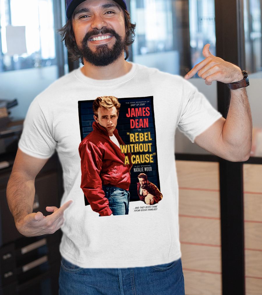 James Dean IN Rebel Without A Cause Also Starring Natalie Wood And They Both Came From Good Families Star Sensation Of East Of Eden T-Shirt